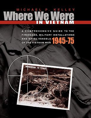 Where We Were in Vietnam Where We Were in Vietnam